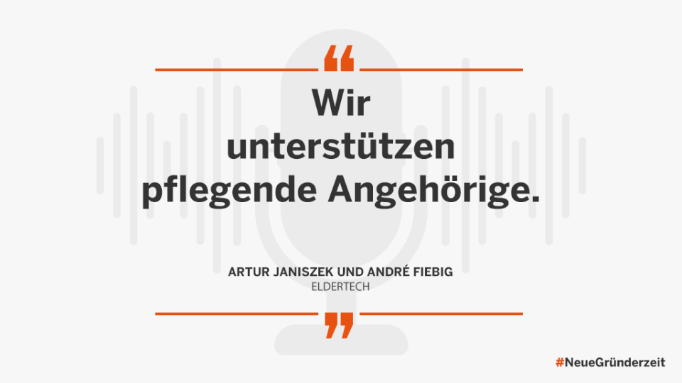 Wir unterstützen pflegende Angehörige. Artur Janiszek und André Fiebig, Eldertech