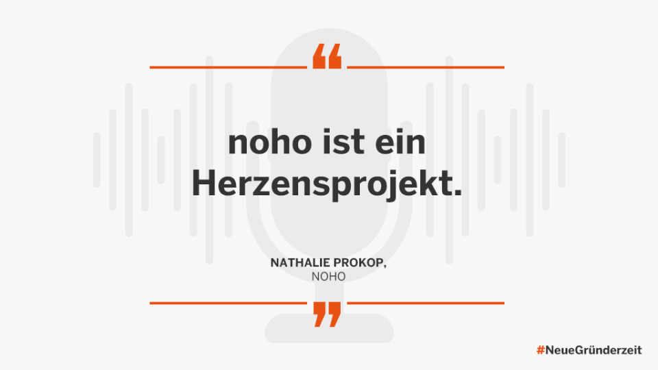 „noho ist ein Herzensprojekt.“ Nathalie Prokop noho