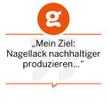 „Mein Ziel: Nagellack nachhaltiger produzieren“